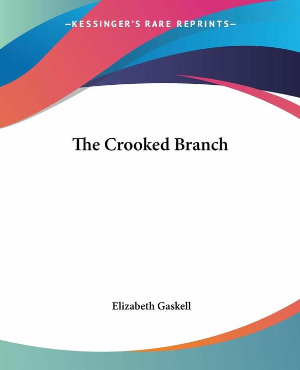 Produktbild The Crooked Branch (Englisch, Elizabeth Gaskell, 2004)