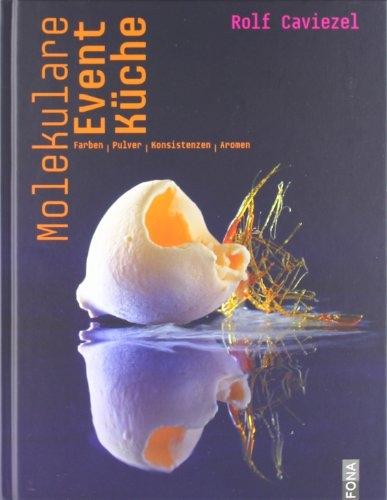 Image du produit Cuisine moléculaire événementielle (Allemand, Rolf Caviezel, 2009)