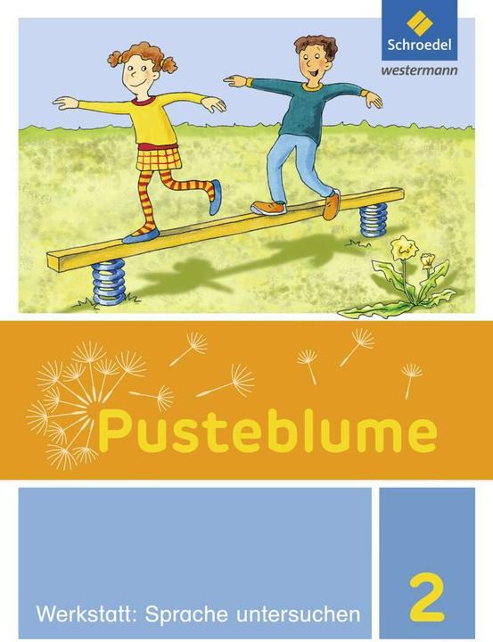 Produktbild Pusteblume. Die Werkstatt-Sammlung. Werkstatt: Sprache untersuchen 2 (Deutsch, Wolfgang Menzel, Katja Vau, Christel Jahn, Sabine Stach-Partzsch, Brigitte Schulz, Elke Schnepf, Nadine Pistor, Wofgang Kunsch, 2016)