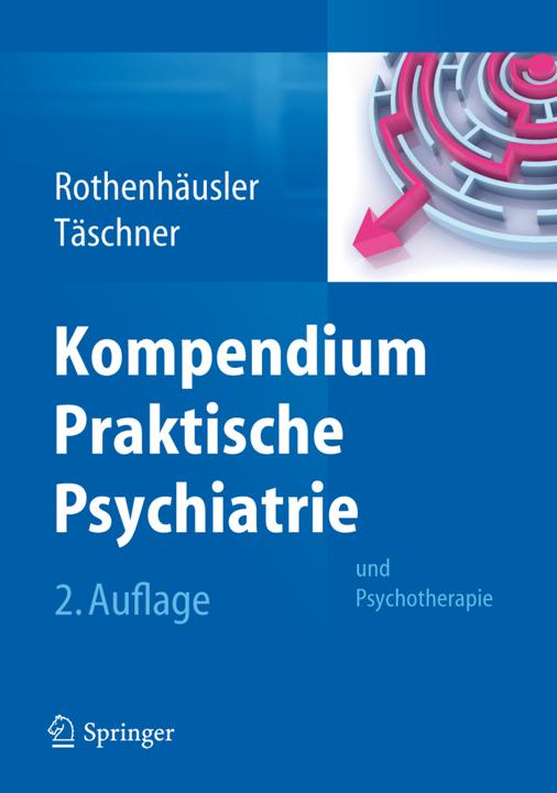 Produktbild Kompendium Praktische Psychiatrie (Deutsch, Hans-Bernd Rothenhäusler, Karl-Ludwig Täschner, 2012)