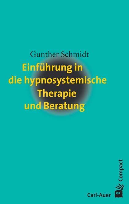 Produktbild Einführung in die hypnosystemische Therapie und Beratung (Deutsch, Gunther Schmidt, 2020)