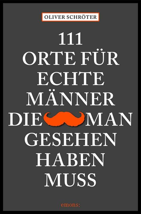 Image du produit 111 Orte für echte Männer, die man gesehen haben muss (Allemand, Oliver Schröter, 2021)