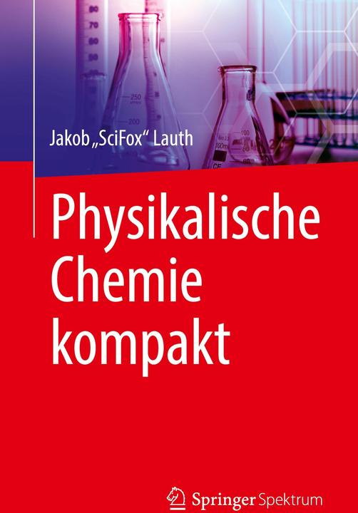 Produktbild Lauth:Physikalische Chemie kompakt (Deutsch, Jakob 'SciFox' Lauth, 2022)