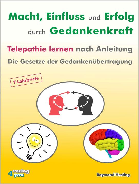 Produktbild Macht - Einfluss und Erfolg durch Gedankenkraft. Telepathie lernen nach Anleitung. Die Gesetze (Deutsch, Raymond Hesting, 2013)