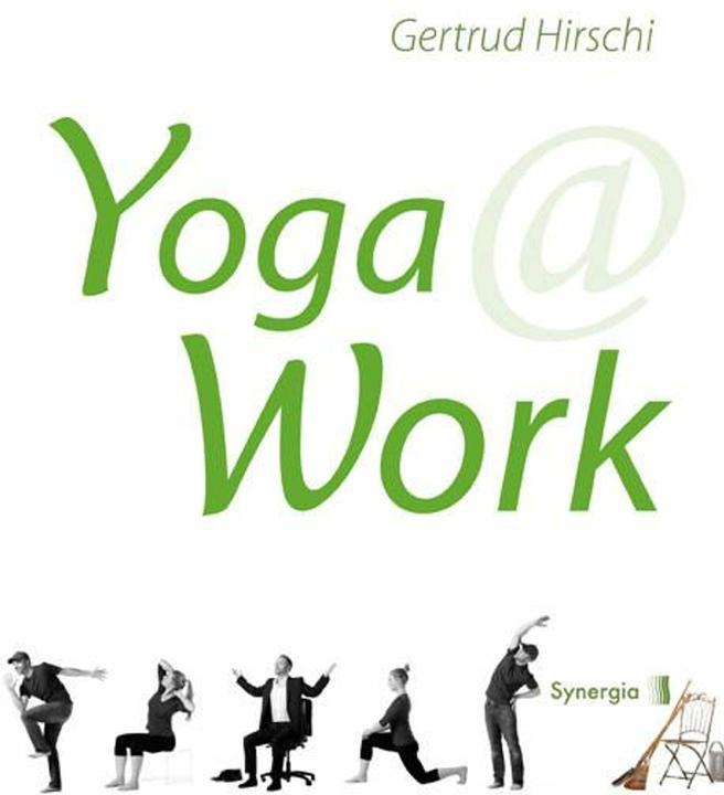 Image du produit Yoga @ Work (Allemand, Gertrud Hirschi, 2015)