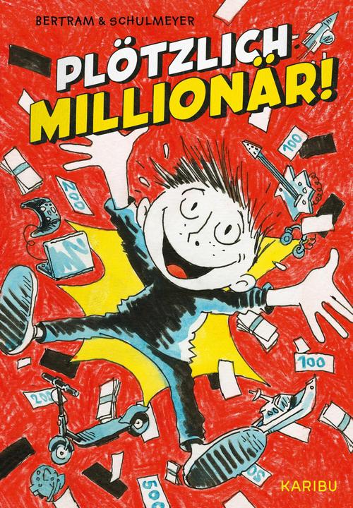Produktbild Plötzlich: Millionär! (Band 1) (Deutsch, Rüdiger Bertram, Heribert Schulmeyer, 2025)