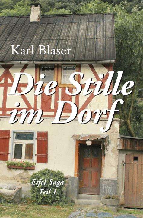 Image du produit Eifel-Trilogie / Die Stille im Dorf (Allemand, Karl Blaser, 2018)