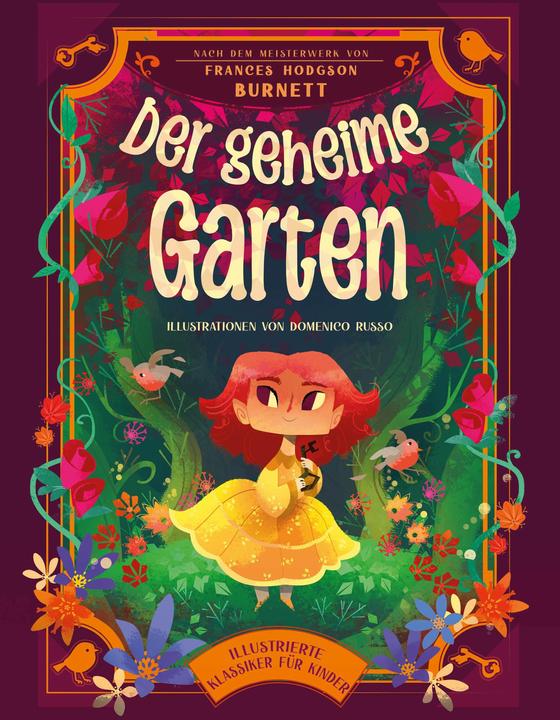 Actual product image Der geheime Garten (Illustrierte Kinderbuchklassiker) (German, Sabine Werner, White Star Kids, Domenico Russo, 2024)