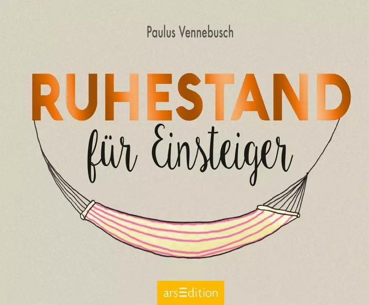 Produktbild Ruhestand für Einsteiger (Deutsch, Paulus Vennebusch, 2017)