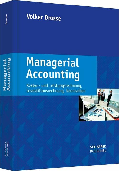 Managerial Accounting (Deutsch, Volker Drosse, 2014)