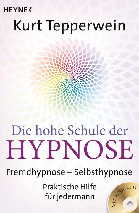Immagine prodotto Die hohe Schule der Hypnose (Inkl. CD) (Tedesco, Kurt Tepper vino, 2015)