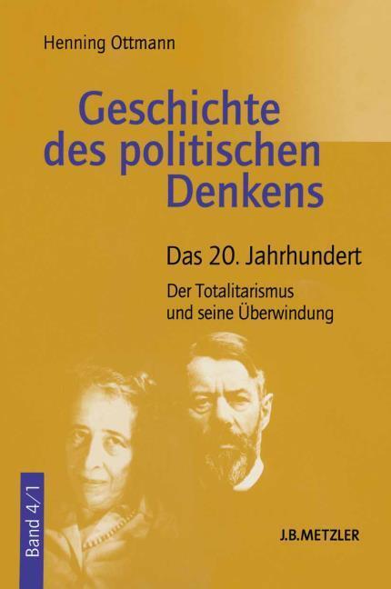 Produktbild Geschichte des politische Denkens 4. Das 20. Jahrhundert (Deutsch, Henning Ottmann, 2010)