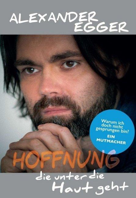 Produktbild Egger:Hoffnung die unter die Haut geht (Deutsch, Alexander Egger, 2019)