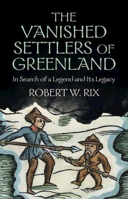 Immagine prodotto Rix:The Vanished Settlers of Greenland (Inglese, Robert W. Rix, 2023)