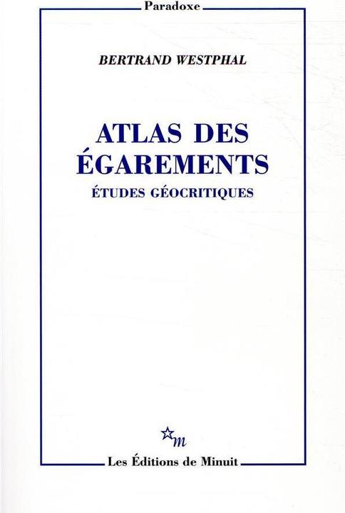 Produktbild Atlas des égarements : études géocritiques (Französisch, Westphal Bertrand, 2019)