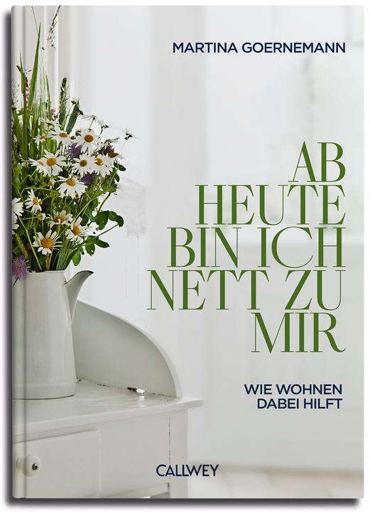 Actual product image Ab heute bin ich nett zu mir (German, Martina Goernemann, 2023)