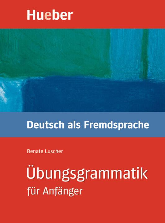 Actual product image Übungsgrammatik Deutsch als Fremdsprache für Anfänger (German, Renate Luscher, 2022)