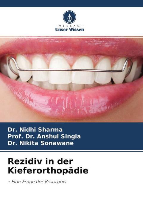 Produktbild Rezidiv in der Kieferorthopädie (Deutsch, ANSHUL SINGLA, Nikita Sonawane, Nidhi Sharma, 2022)