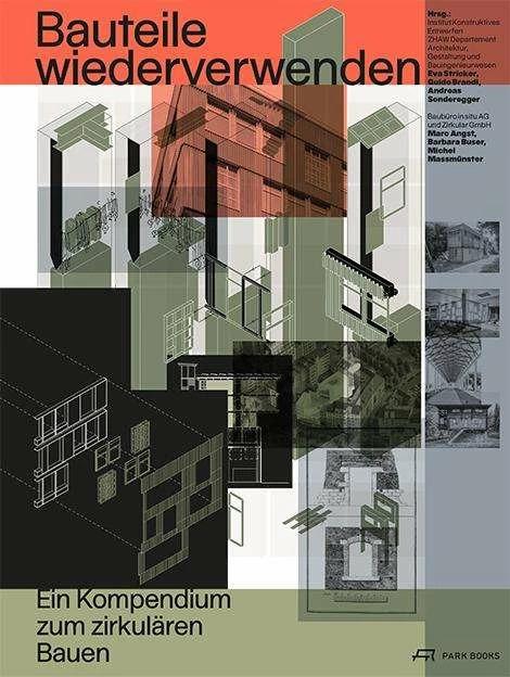 Produktbild Bauteile wiederverwenden (Deutsch, Eva Stricker, Marc Angst, Guido Brandi, Barbara Buser, Andreas Sonderegger, 2021)