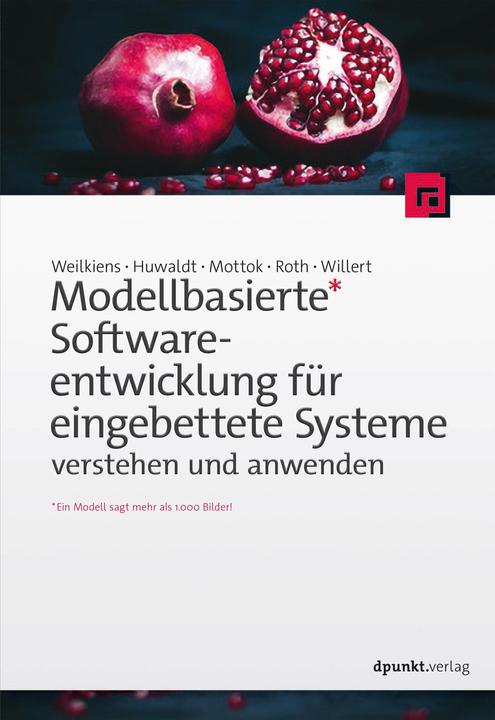 Produktbild Modellbasierte Softwareentwicklung für eingebettete Systeme verstehen und anwenden (Deutsch, Tim Weilkiens, 2018)