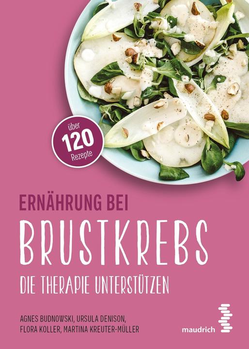 Actual product image Ernährung bei Brustkrebs (German, Agnes Budnowski, Patrick Weninger, Ursula Denison, Martina Kreuter-Müller, Flora tantrum, 2024)