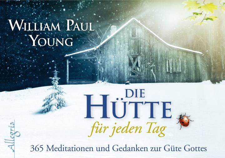 Actual product image DIE HÜTTE für jeden Tag - Aufsteller (German, Thomas Görden, Michaela Philipzen, William Paul Young, 2014)
