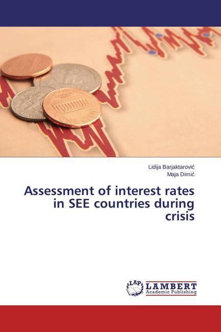 Actual product image Assessment of interest rates in SEE countries during crisis (Maja Dimic, Lidija Barjaktarovic, 2014)