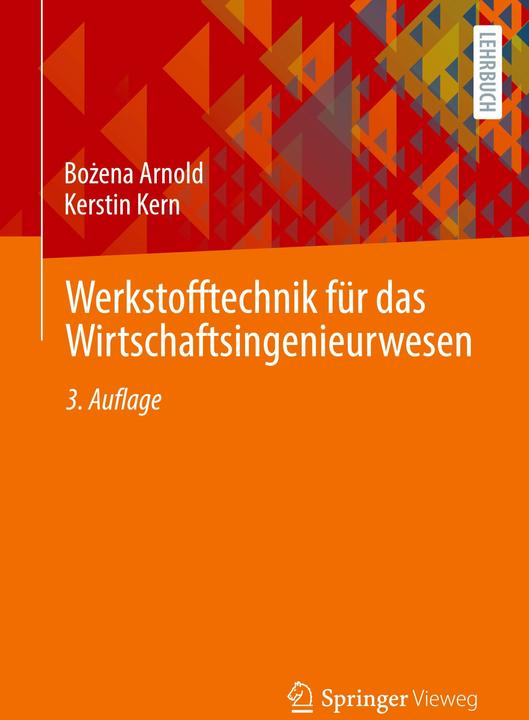 Produktbild Werkstofftechnik für das Wirtschaftsingenieurwesen (Deutsch, Kerstin Kern, Bożena Arnold, 2024)