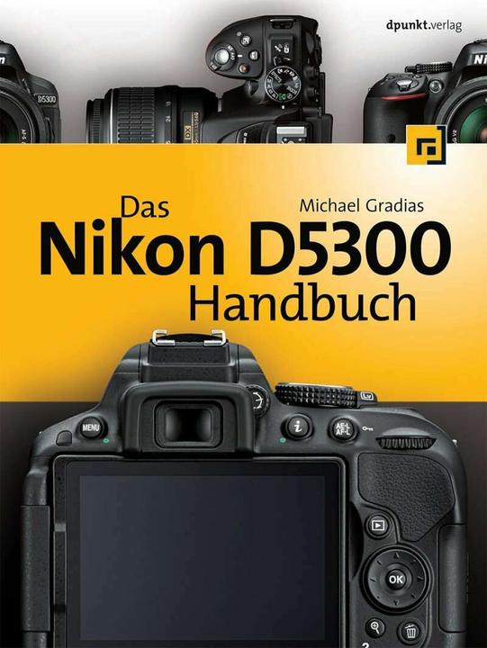 Actual product image Das Nikon D5300 Handbuch (German, Michael Gradias, 2014)