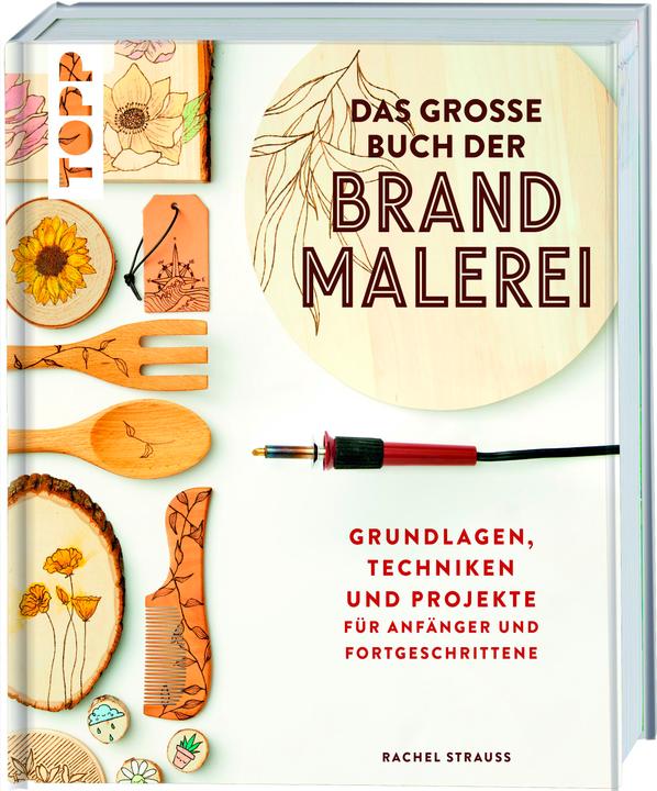 Image du produit Das grosse Buch der Brandmalerei (Allemand, Rachel Strauss, 2021)
