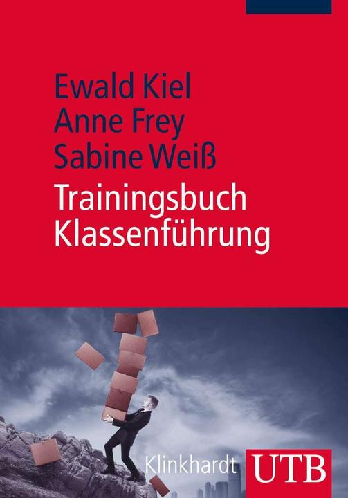Produktbild Trainingsbuch Klassenführung (Deutsch, Sabine Weiss, Anne Frey, Ewald Kiel, 2013)