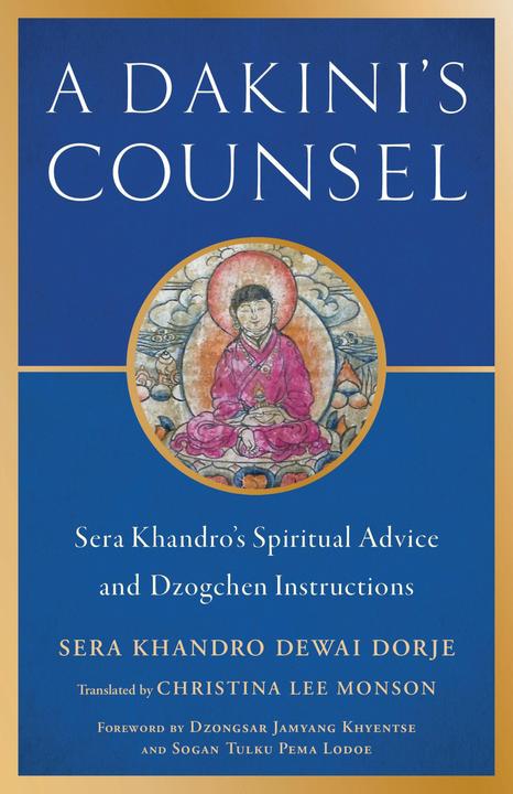 Immagine prodotto A Dakini's Counsel (Inglese, Christina Monson, Sogan Tulku Pema Lodoe, Sera Khandro, Dzongsar Jamyang Khyentse, 2024)