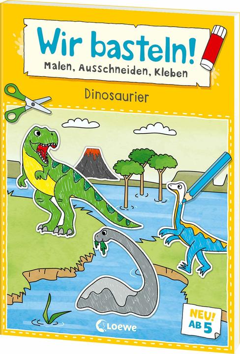 Produktbild Loewe Wir basteln! ab 5 Jahren - Malen, Ausschneiden, Kleben - Dinosaurier