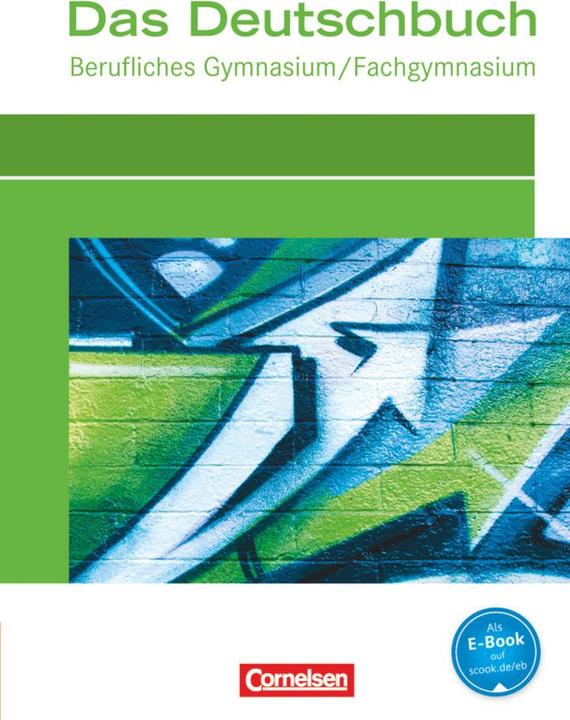 Produktbild Das Deutschbuch - Berufliches Gymnasium / Fachgymnasium. Schülerbuch (Deutsch, Thomas Rahner, Lars Dietershagen, Daniela Matkovic, Ortrud Scherer, Christoph Scheele, Ralf Dettinger, Gabriele Harff-König, Martina Schulz-Hamann, Petra Schappert, 2012)