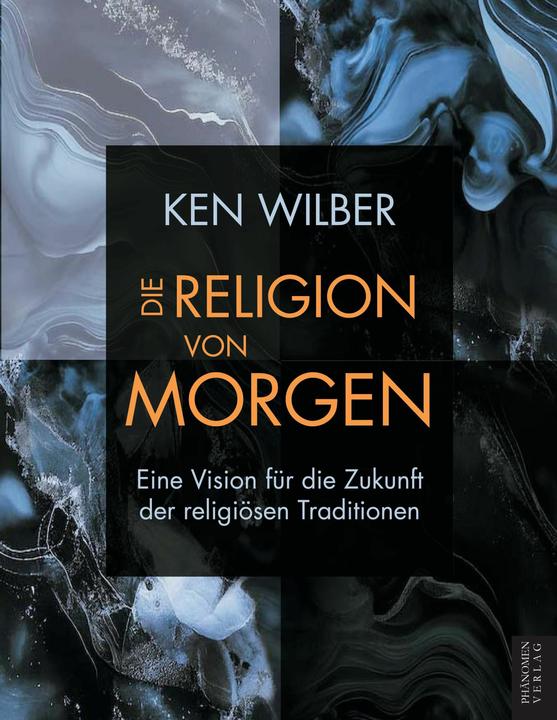 Produktbild Ken:Die Religion von morgen (Deutsch, Ken, Wilber, 2024)