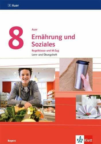 Produktbild Auer Ernährung und Soziales 8. Ausgabe Bayern. Lern- und Übungsheft Klasse 8 (Deutsch, Ernst Klett Verlag, 2020)