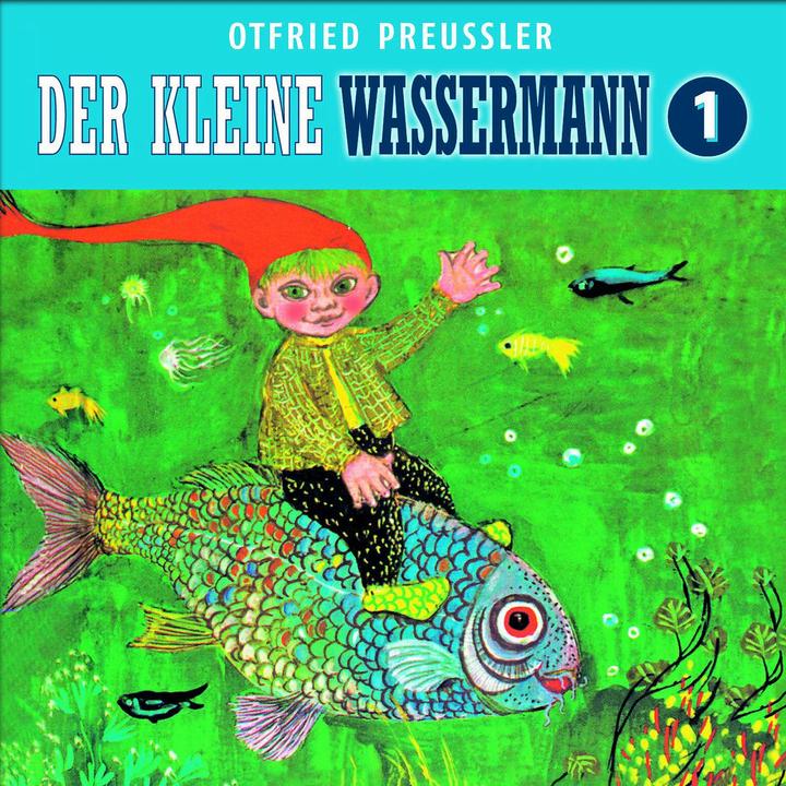Produktbild 01: Der kleine Wassermann (Neuproduktion) (Otfried Preussler, Deutsch)