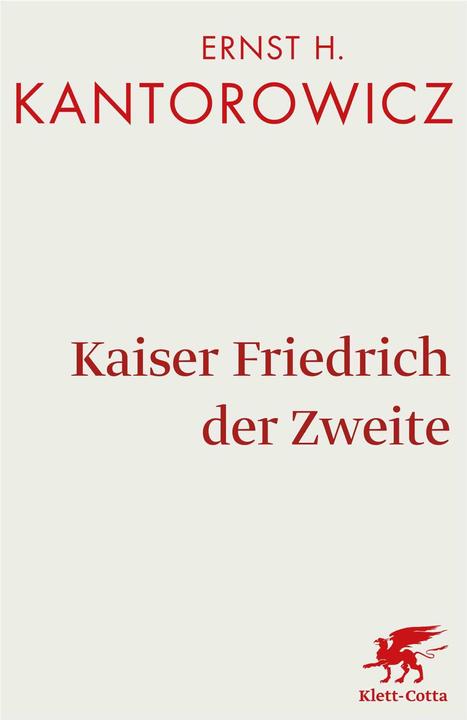 Produktbild Kaiser Friedrich der Zweite (Deutsch, Ernst H. Kantorowicz, 2016)