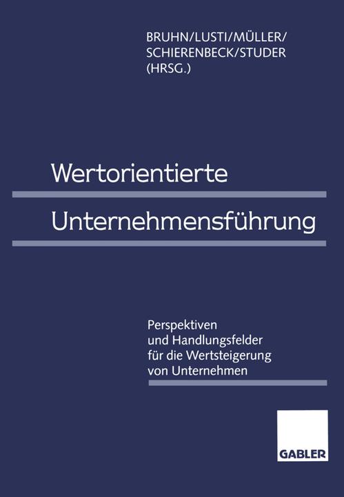 Image du produit Wertorientierte Unternehmensführung (Allemand, Manfred Bruhn, Henner Schierenbeck, Markus Lusti, Werner R. Müller, Tobias Studer, 2012)
