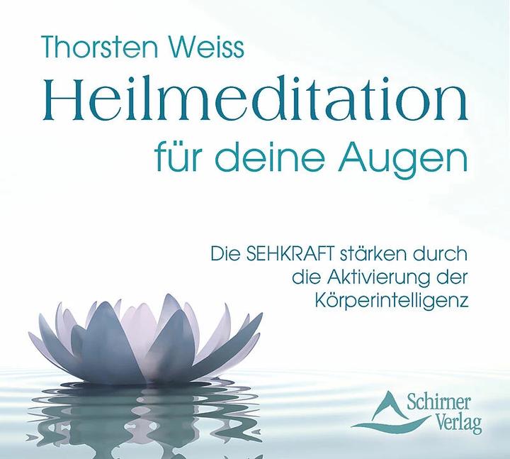 Produktbild Heilmeditation für deine Augen (Thorsten Weiss, Schirner Verlag, Deutsch)
