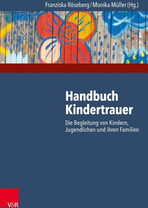Produktbild Handbuch Kindertrauer (Deutsch, Heiner Melching, Monika Müller, Lukas Radbruch, Raymond Voltz, Franziska Röseberg, 2014)