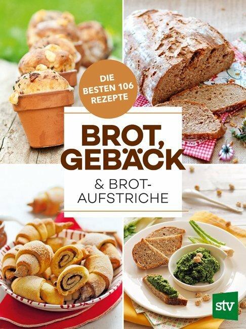 Actual product image Brot, Gebäck & Brotaufstriche (German, Leopold Stocker Publishing House, 2017)