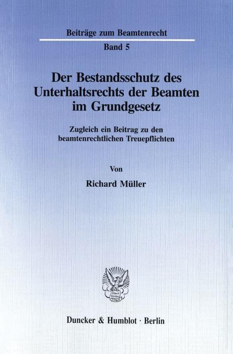 Immagine prodotto Der Bestandsschutz des Unterhaltsrechts der Beamten im Grundgesetz. (Tedesco, Richard Müller, 1997)