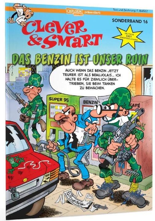 Produktbild Clever und Smart Sonderband 16: Das Benzin ist unser Ruin (Deutsch, Francisco Ibáñez, André Höchemer, 2023)