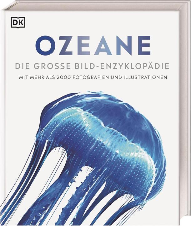 Image du produit Ozeane. DK Bibliothek (Allemand, Philip Eales, Frances Dipper, Monty Halls, Michael Scott, Robert Dinwiddie, Kim Dennis-Bryan, David Bernie, Sue Scott, 2023)
