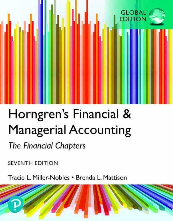 Immagine prodotto Horngren's Financial & Managerial Accounting, The Financial Chapters, Global Edition (Inglese, Brenda Mattison, Ella Mae Matsumura, Tracie Miller-Nobles, 2021)