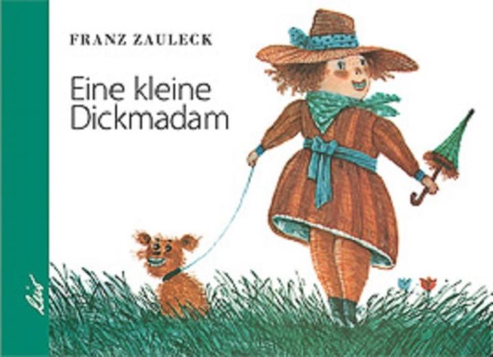 Image du produit Die kleine Dickmadam (Allemand, Zauleck, 2010)