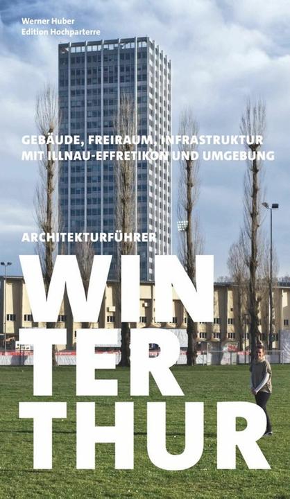 Image du produit Architekturführer Winterthur (Allemand, Werner Huber, 2024)