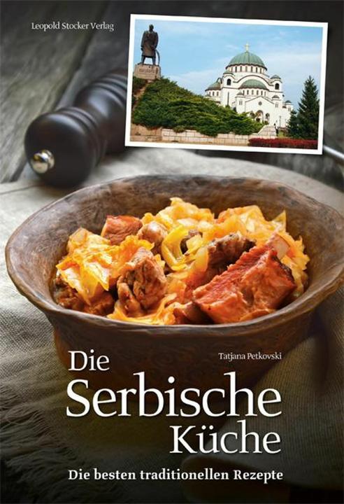 Produktbild Die Serbische Küche (Deutsch, Tatjana Petkovski, 2016)
