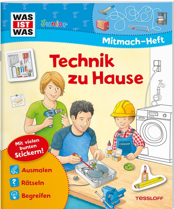 Produktbild Tessloff WAS IST WAS Junior Mitmach-Heft Technik zu Hause (Deutsch, Sabine Schuck, 2019)